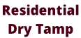 Residential  Dry Tamp
